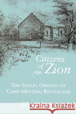 Citizens of Zion: Social Origins of Camp Meeting Revivalism Eslinger, Ellen 9781572332560 University of Tennessee Press - książka