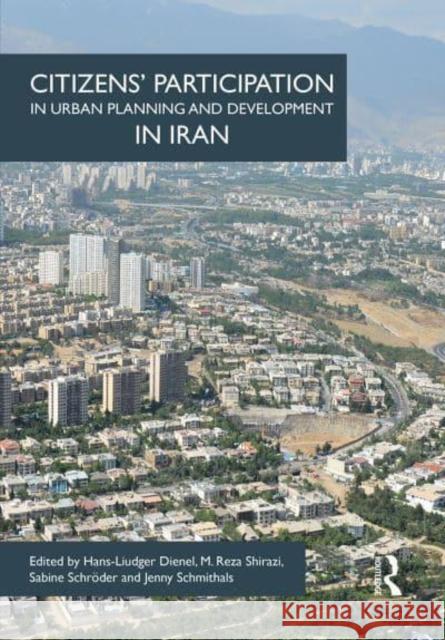 Citizens' Participation in Urban Planning and Development in Iran  9781032402185 Taylor & Francis - książka