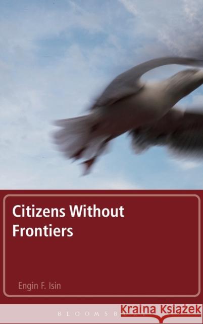 Citizens Without Frontiers Engin F. Isin 9781441116055 Continuum - książka