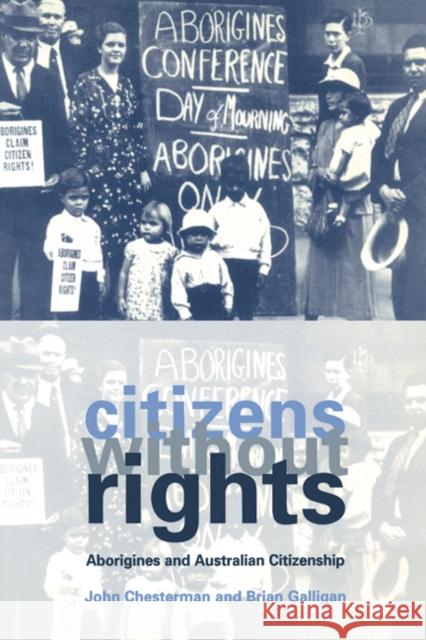 Citizens Without Rights: Aborigines and Australian Citizenship Chesterman, John 9780521597517 Cambridge University Press - książka