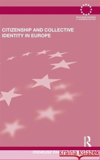 Citizenship and Collective Identity in Europe Ireneusz Pawel Karolewski   9780415496582 Taylor & Francis - książka