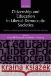 Citizenship and Education in Liberal-Democratic Societies: Teaching for Cosmopolitan Values and Collective Identities McDonough, Kevin 9780199253661 Oxford University Press, USA