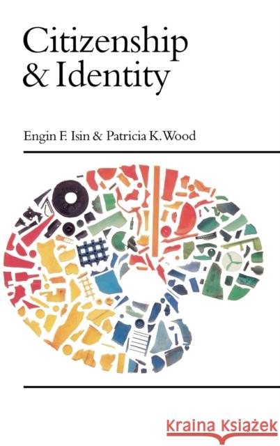 Citizenship and Identity Engin Isin Patricia Wood 9780761958284 SAGE PUBLICATIONS LTD - książka