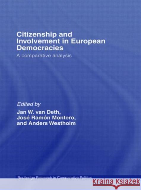 Citizenship and Involvement in European Democracies: A Comparative Analysis Van Deth, Jan W. 9780415479608 Taylor & Francis - książka