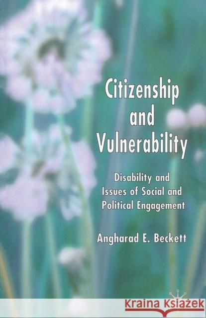 Citizenship and Vulnerability: Disability and Issues of Social and Political Engagement Beckett, A. 9781349543526 Palgrave Macmillan - książka
