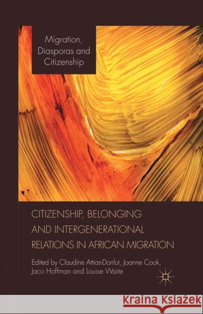 Citizenship, Belonging and Intergenerational Relations in African Migration    9781349322404 Palgrave Macmillan - książka