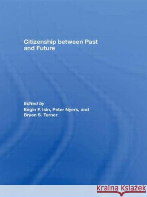 Citizenship between Past and Future F. Isi 9780415495622 Routledge - książka