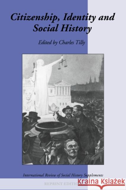 Citizenship, Identity, and Social History Charles Tilly 9780521558143 Cambridge University Press - książka