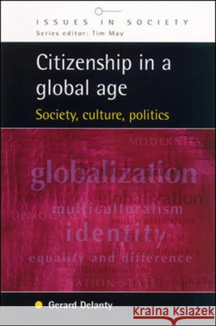 Citizenship in a Global Age Gerard Delanty 9780335204892 OPEN UNIVERSITY PRESS - książka