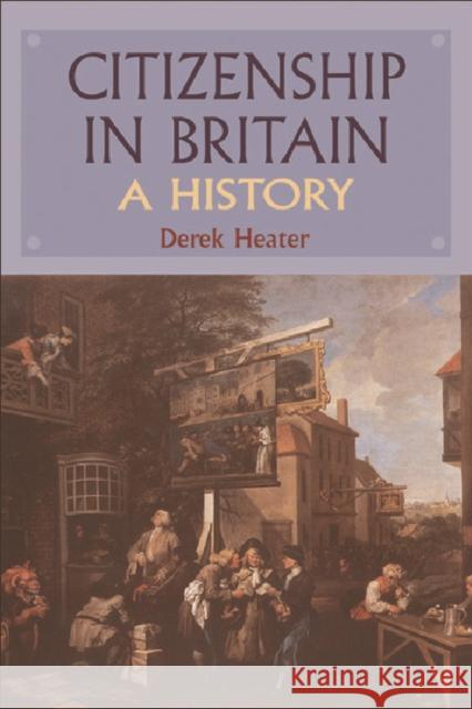 Citizenship in Britain: A History Derek Heater 9780748622252 Edinburgh University Press - książka
