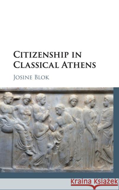 Citizenship in Classical Athens Josine Blok   9780521191456 Cambridge University Press - książka