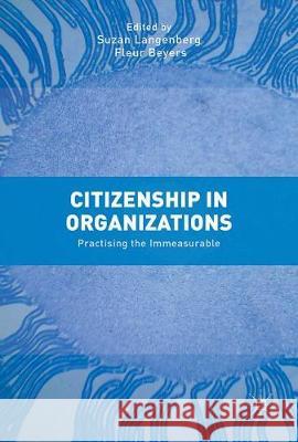 Citizenship in Organizations: Practicing the Immeasurable Langenberg, Suzan 9783319602363 Palgrave MacMillan - książka