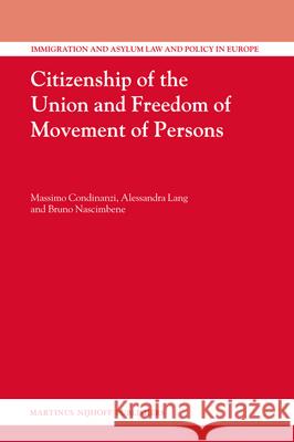 Citizenship of the Union and Freedom of Movement of Persons Bruno Nascimbene Massimo Condinanzi Alessandra Lang 9789004163003 Hotei Publishing - książka