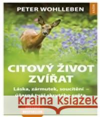 Citový život zvířat Peter Wohlleben 9788090578890 Nakladatelství Kazda - książka