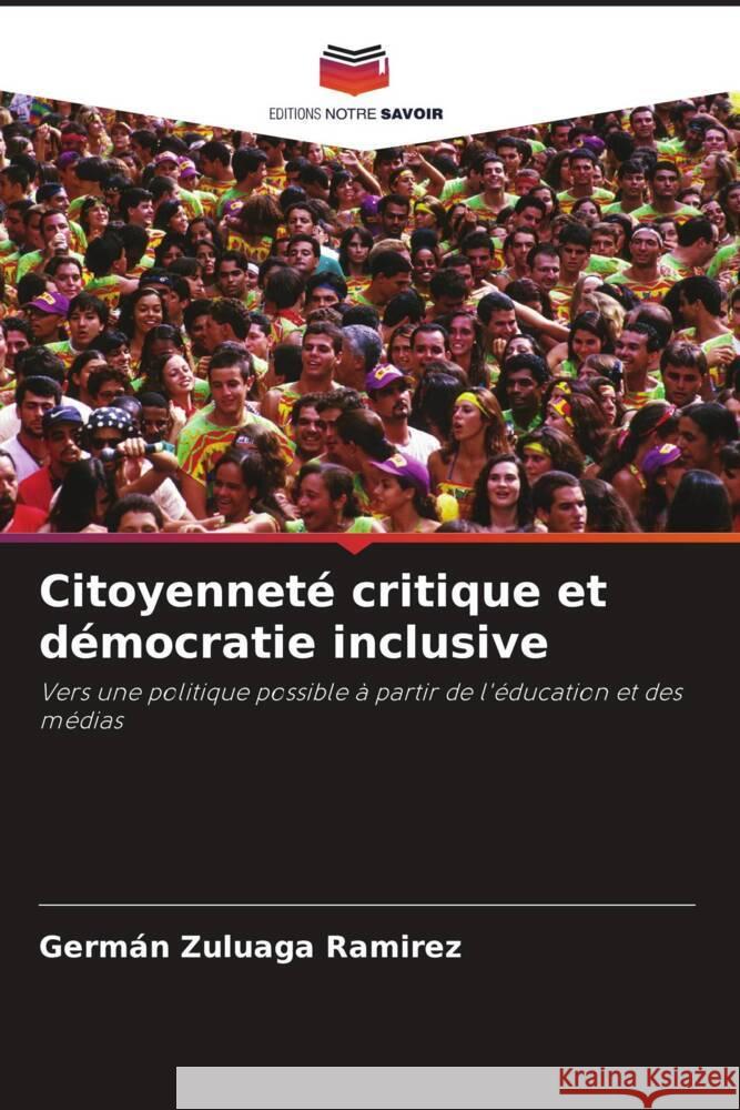 Citoyenneté critique et démocratie inclusive Zuluaga Ramirez, Germán 9786206458852 Editions Notre Savoir - książka