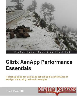 Citrix Xenapp Performance Essentials Luca Dentella 9781782170440 COMPUTER BOOKSHOPS - książka