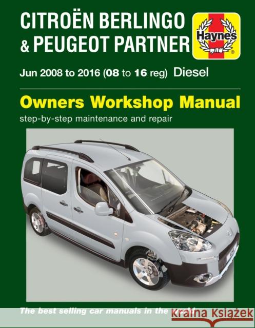 Citroen Berlingo & Peugeot Partner Diesel (June 08 - 16) 08 to 16 Haynes Repair Manual Peter Gill 9781785213410 Haynes Publishing Group - książka