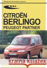 Citroen Berlingo, Peugeot Partner modele 1996-2001  9788320616200 Wydawnictwa Komunikacji i Łączności WKŁ - książka