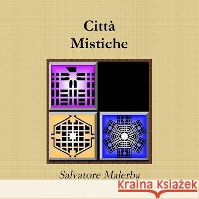 Cittö Mistiche Salvatore Malerba 9780244356323 Lulu.com - książka