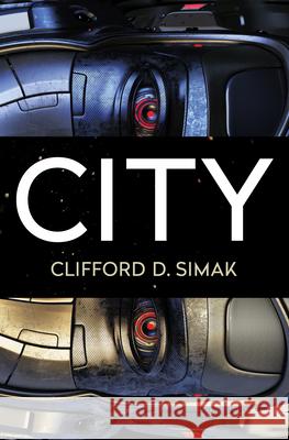 City Clifford D. Simak David W. Wixon 9781504013031 Open Road Media Science & Fantasy - książka