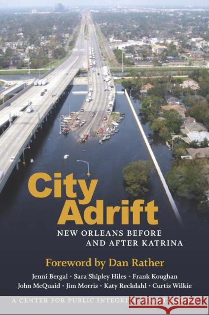 City Adrift: New Orleans Before and After Katrina Jenni Bergal Sara Shipley Hiles Frank Koughan 9780807132845 Louisiana State University Press - książka