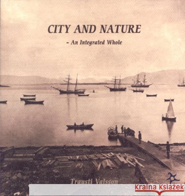 City and Nature : An Integrated Whole  9789979543770 Haskolautgafan - książka