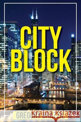 City Block Gregory Brazzil 9781939654687 Life to Legacy, LLC - książka