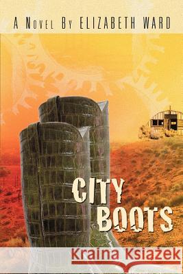 City Boots Elizabeth Ward 9780595282555 iUniverse - książka