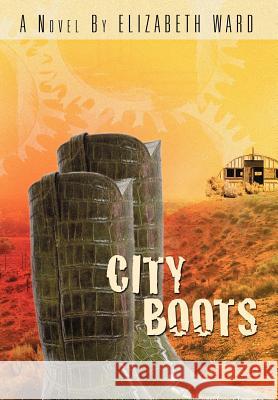 City Boots Elizabeth Ward 9780595657506 iUniverse - książka