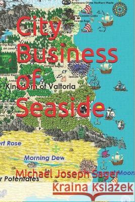 City Business of Seaside Michael Joseph Sager 9781792740466 Independently Published - książka