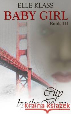 City by the Bay Elle Klass 9781951017156 Books by Elle, Inc. - książka