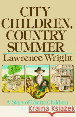 City Children, Country Summer Lawrence Wright 9781476771946 Scribner Book Company - książka