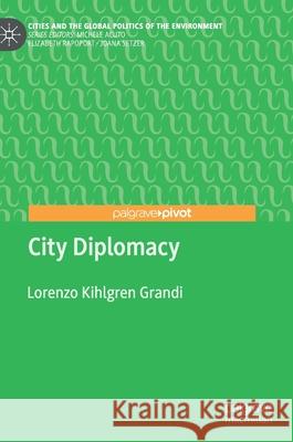 City Diplomacy Lorenzo Kihlgre 9783030607166 Palgrave MacMillan - książka