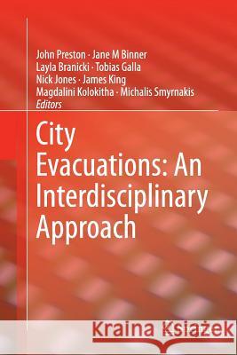 City Evacuations: An Interdisciplinary Approach John Preston Jane M. Binner Layla Branicki 9783662512364 Springer - książka