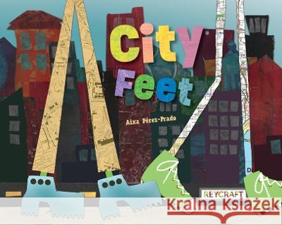 City Feet  9781478881841 Reycraft Books - książka