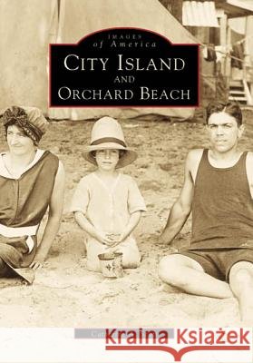 City Island and Orchard Beach Catherine A. Scott 9780738535463 Arcadia Publishing (SC) - książka