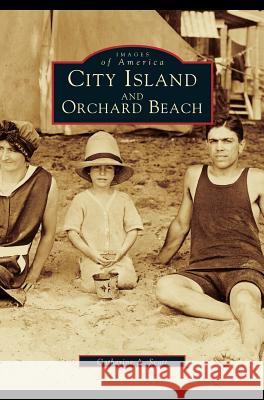 City Island and Orchard Beach (Revised) Catherine a Scott 9781531620592 Arcadia Publishing Library Editions - książka