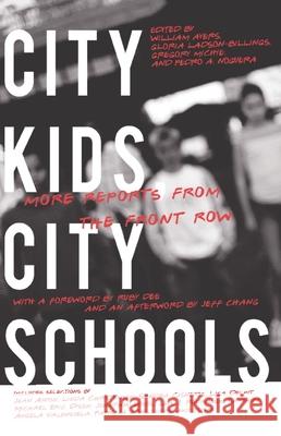City Kids, City Schools: More Reports from the Front Row William Ayers Billings Ladson Gregory Michie 9781595583383 Not Avail - książka
