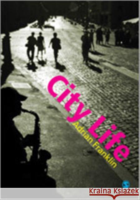 City Life Adrian Franklin 9780761944751 Sage Publications (CA) - książka