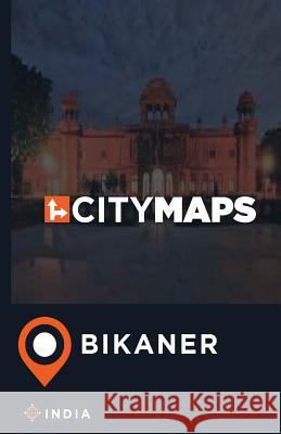 City Maps Bikaner India James McFee 9781545053423 Createspace Independent Publishing Platform - książka