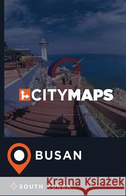 City Maps Busan South Korea James McFee 9781544902524 Createspace Independent Publishing Platform - książka