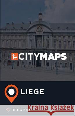 City Maps Liege Belgium James McFee 9781545499146 Createspace Independent Publishing Platform - książka