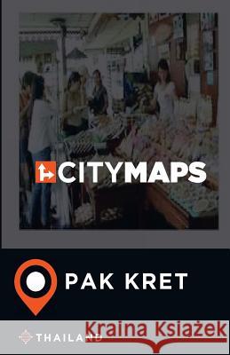 City Maps Pak Kret Thailand James McFee 9781545498651 Createspace Independent Publishing Platform - książka