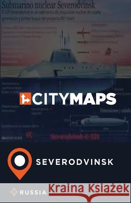 City Maps Severodvinsk Russia James McFee 9781545381052 Createspace Independent Publishing Platform - książka