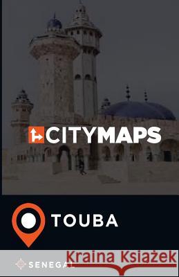 City Maps Touba Senegal James McFee 9781545103777 Createspace Independent Publishing Platform - książka