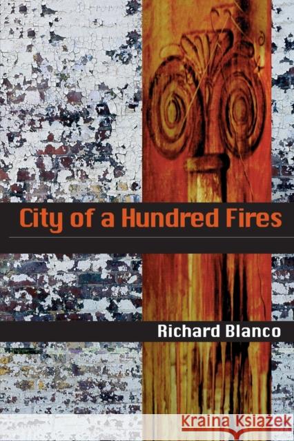 City of a Hundred Fires Richard Blanco 9780822956839 University of Pittsburgh Press - książka