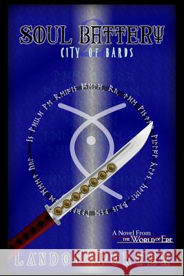 City of Bards (Soul Battery, #2) Landon Porter 9781537441375 Createspace Independent Publishing Platform - książka