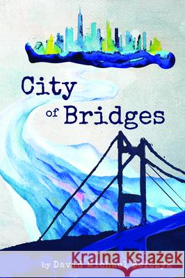 City of Bridges David Michael Belczyk 9781532687860 Resource Publications (CA) - książka