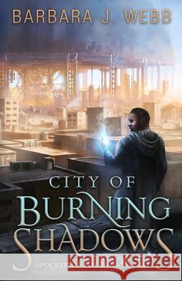 City of Burning Shadows Barbara J. Webb 9780615979212 Frontiers - książka