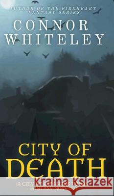 City of Death: A City of Assassins Urban Fantasy Novella Connor Whiteley 9781915127747 Cgd Publishing - książka